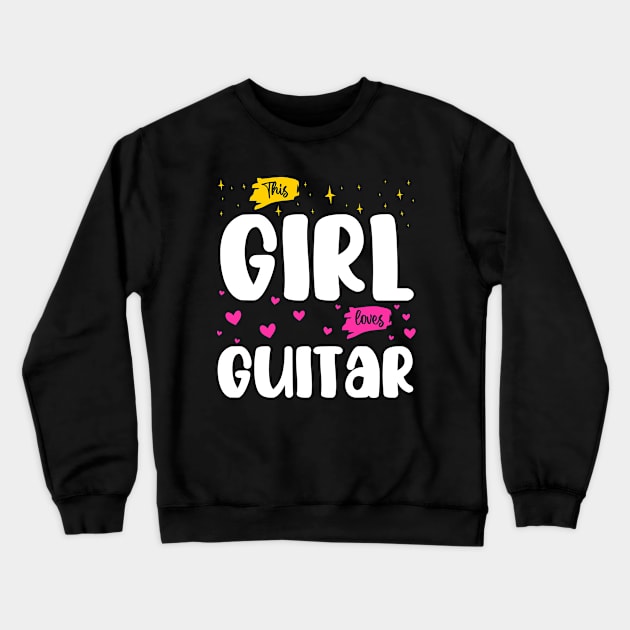 This Girl Loves Guitar - Music Enthusiast Crewneck Sweatshirt by BenTee